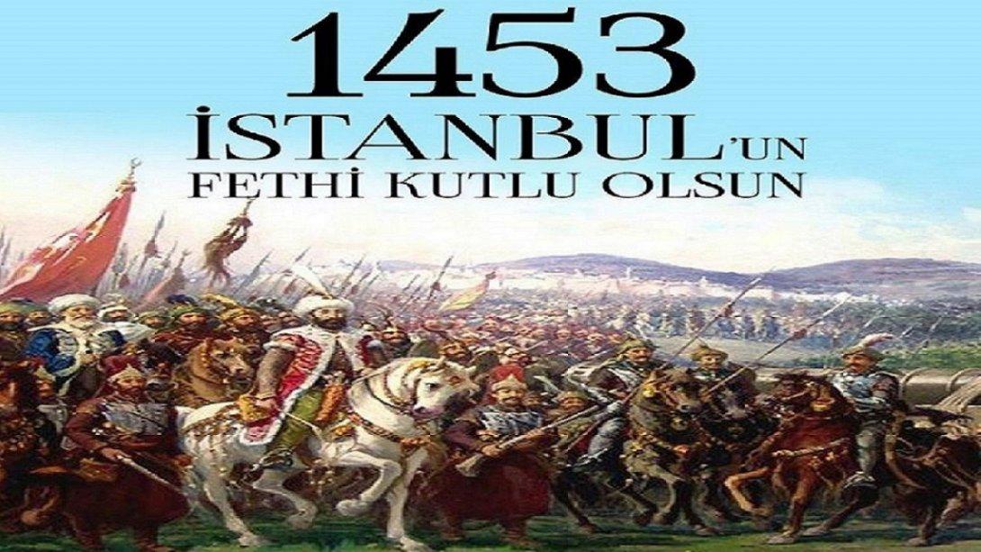 İstanbul'un fethinin 571. yılı kutlu olsun...!