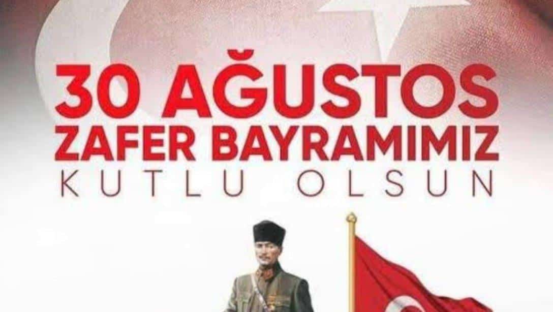 30 Ağustos Zafer Bayramımız Kutlu Olsun !