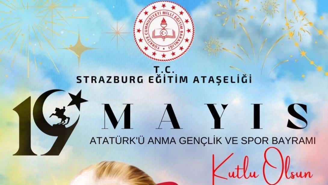 19 Mayıs Atatürk'ü Anma Gençlik ve Spor Bayramı Kutlu Olsun